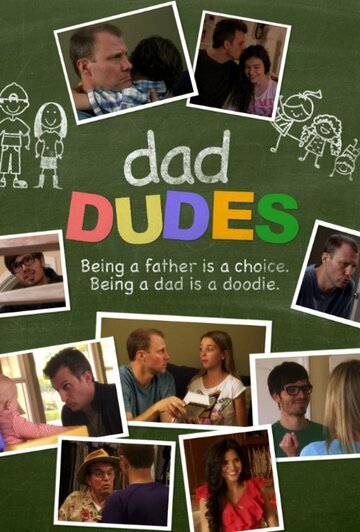 Смотреть Dad Dudes (2015) онлайн в Хдрезка качестве 720p